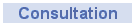 Consultation